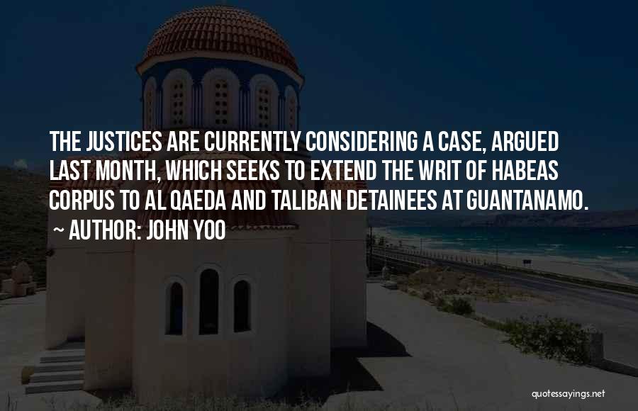 Detainees Quotes By John Yoo