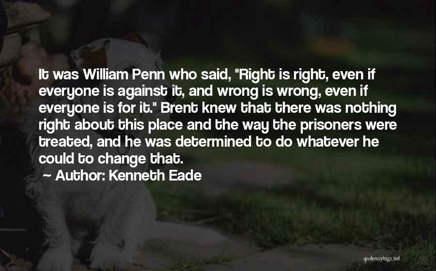 Detainees Quotes By Kenneth Eade