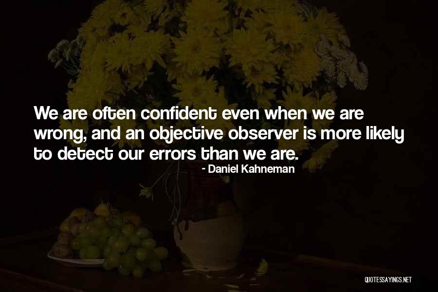 Detect Quotes By Daniel Kahneman Detect Quotes By Daniel Kahneman