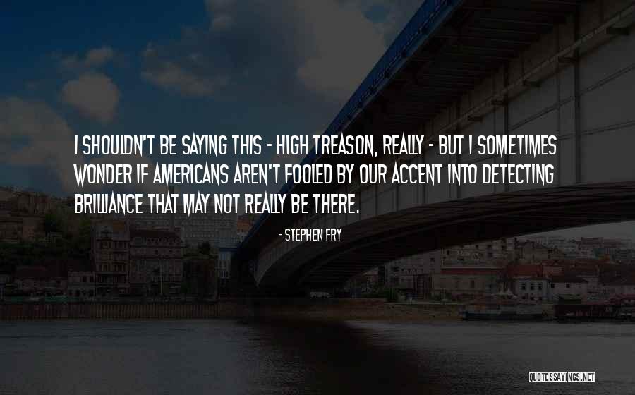 Detecting Quotes By Stephen Fry Detecting Quotes By Stephen Fry
