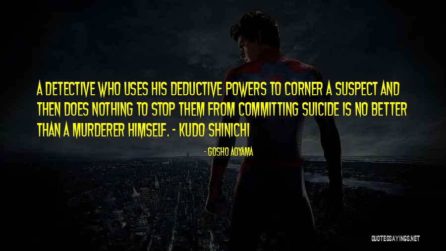 Detective Conan Shinichi Quotes By Gosho Aoyama Detective Conan Shinichi Quotes By Gosho Aoyama