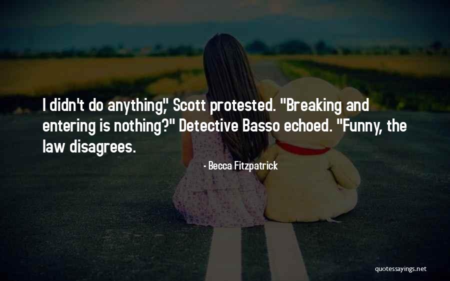 Detective Funny Quotes By Becca Fitzpatrick Detective Funny Quotes By Becca Fitzpatrick