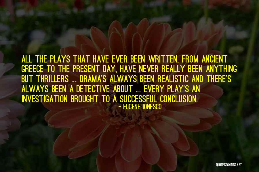 Detective Investigation Quotes By Eugene Ionesco Detective Investigation Quotes By Eugene Ionesco