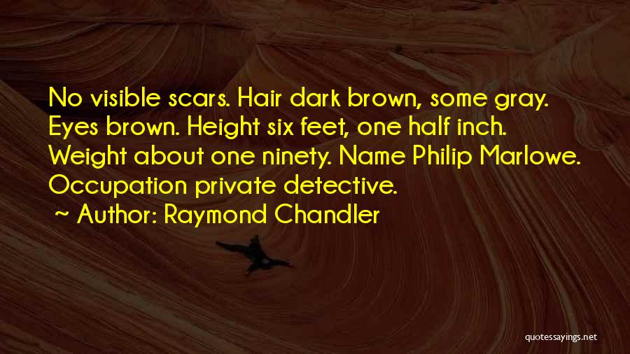 Detective Marlowe Quotes By Raymond Chandler