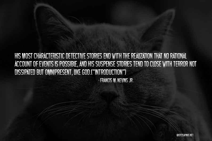 Detective Noir Crime Quotes By Francis M. Nevins Jr. Detective Noir Crime Quotes By Francis M. Nevins Jr.