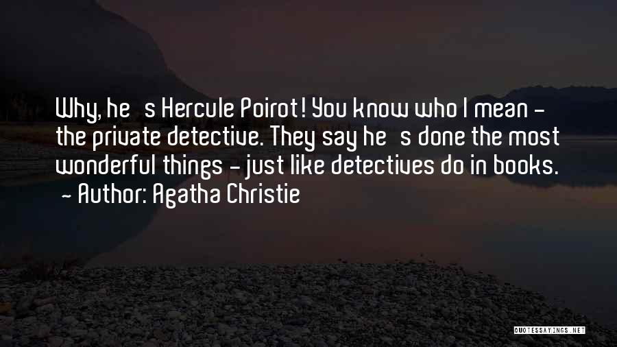 Detectives Quotes By Agatha Christie