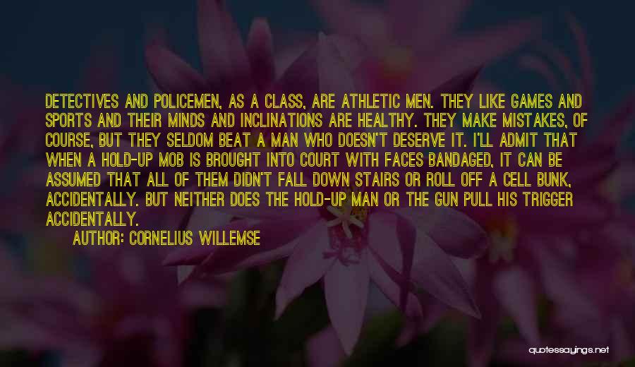 Detectives Quotes By Cornelius Willemse