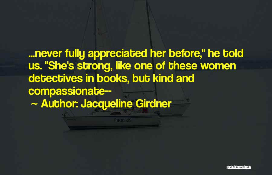 Detectives Quotes By Jacqueline Girdner