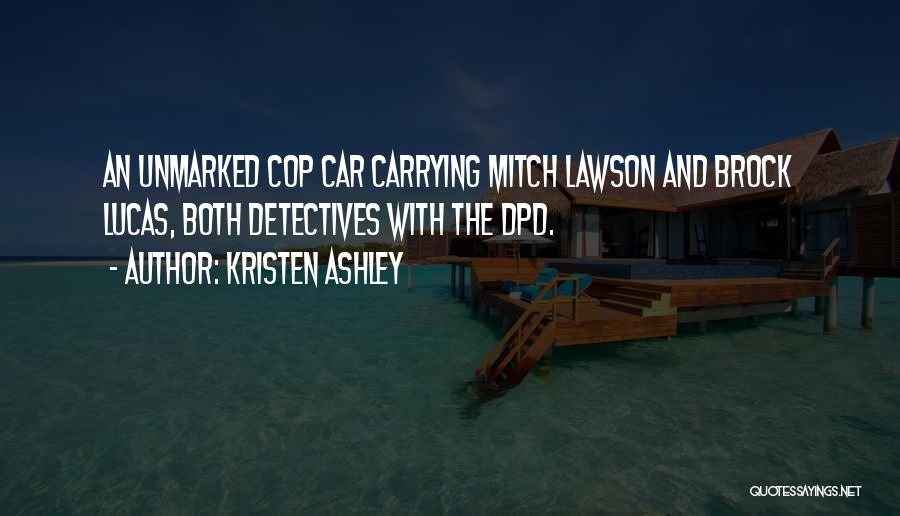 Detectives Quotes By Kristen Ashley