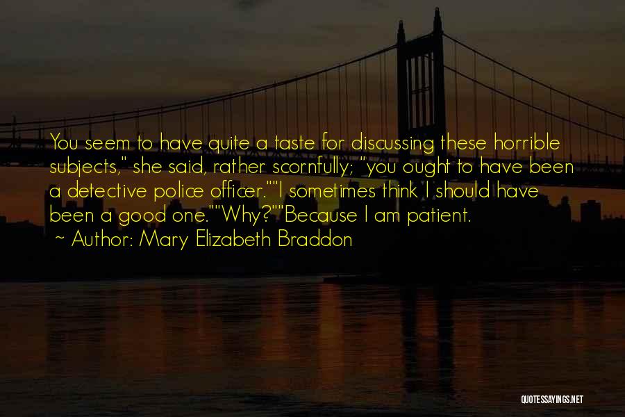 Detectives Quotes By Mary Elizabeth Braddon