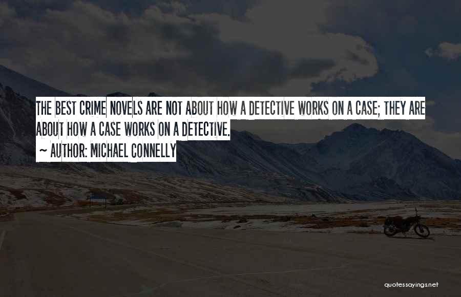 Detectives Quotes By Michael Connelly