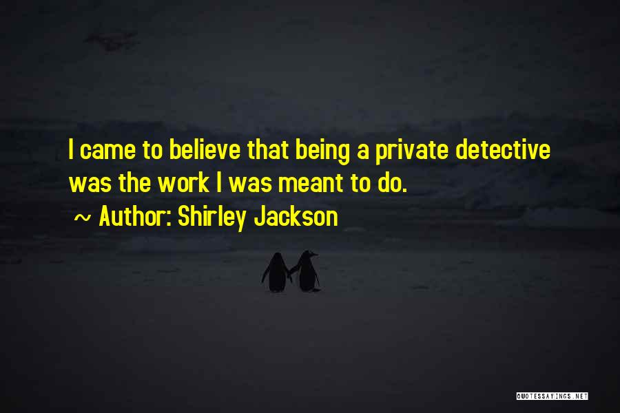 Detectives Quotes By Shirley Jackson