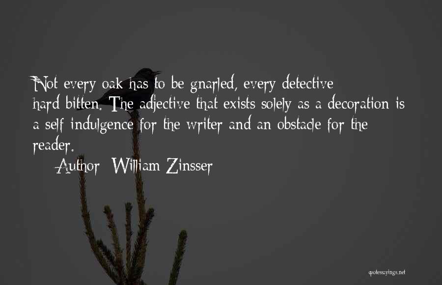 Detectives Quotes By William Zinsser