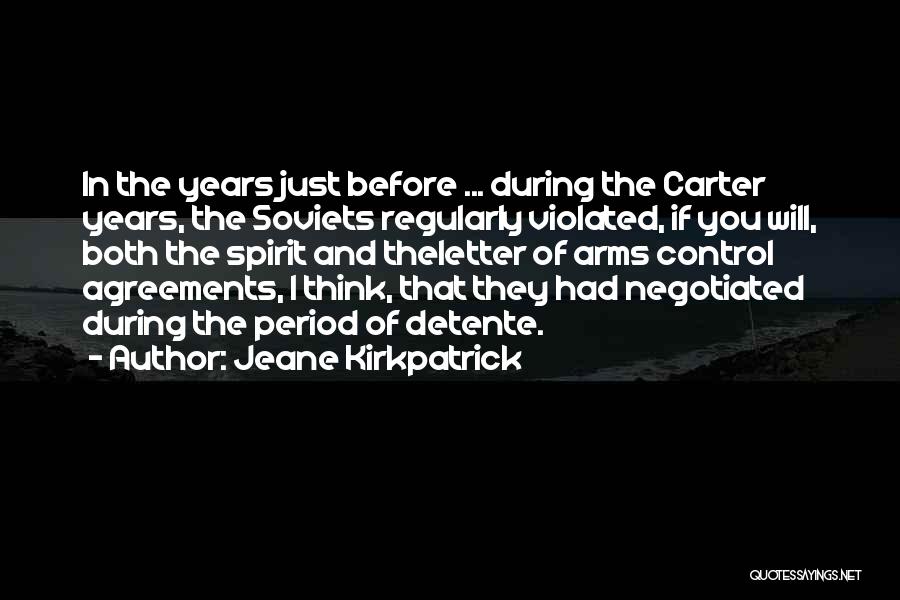 Detente Quotes By Jeane Kirkpatrick