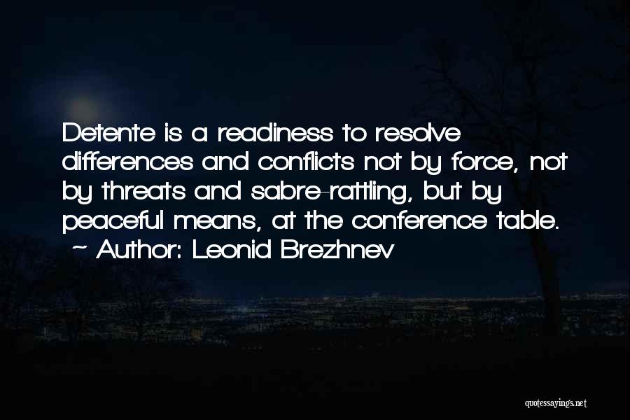 Detente Quotes By Leonid Brezhnev