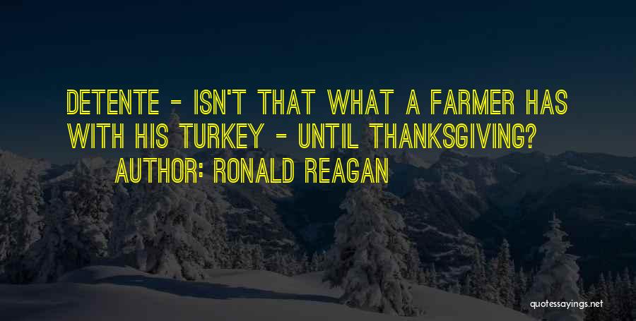 Detente Quotes By Ronald Reagan