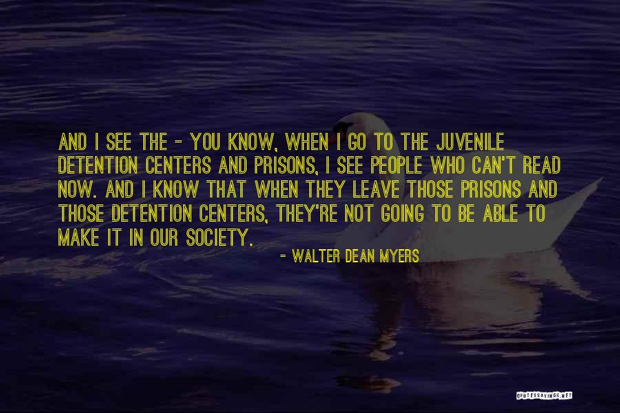 Detention Centers Quotes By Walter Dean Myers Detention Centers Quotes By Walter Dean Myers