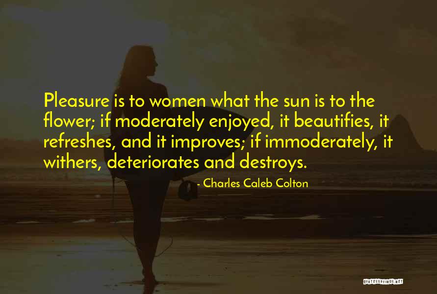 Deteriorates Quotes By Charles Caleb Colton Deteriorates Quotes By Charles Caleb Colton