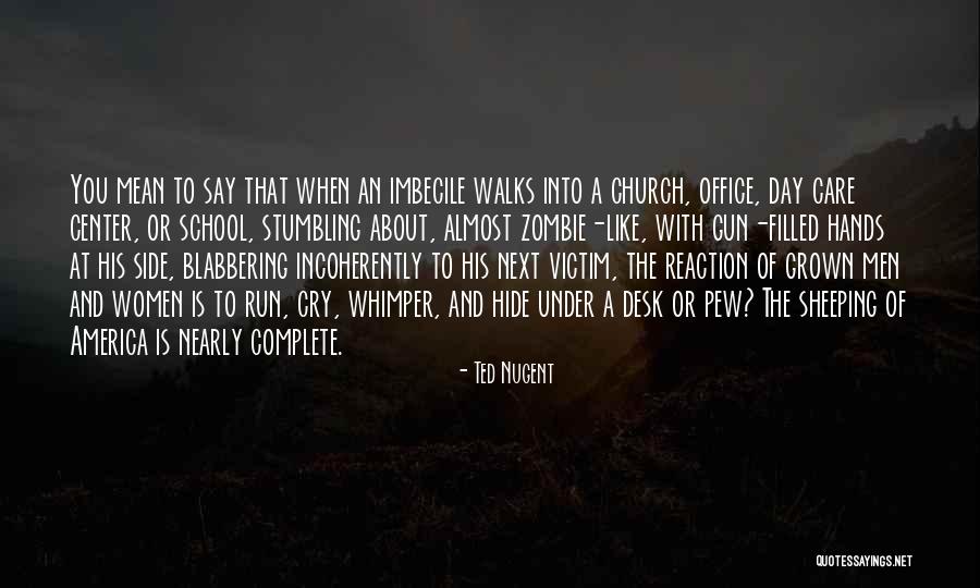 Determinados E Quotes By Ted Nugent