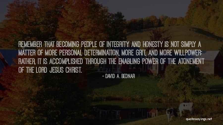 Determination And Grit Quotes By David A. Bednar Determination And Grit Quotes By David A. Bednar