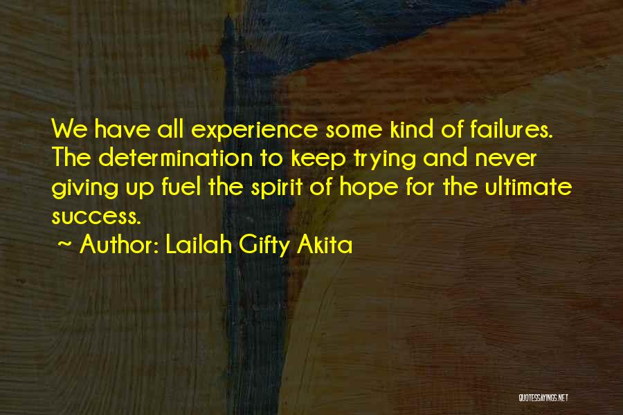 Determination And Not Giving Up Quotes By Lailah Gifty Akita