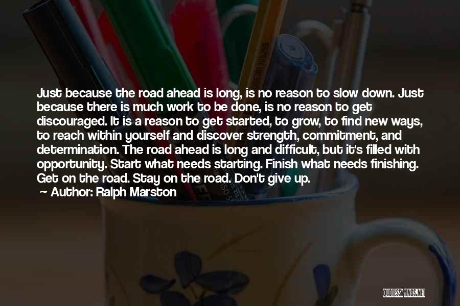 Determination And Not Giving Up Quotes By Ralph Marston