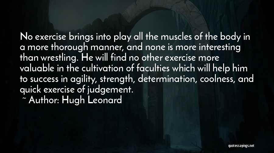 Determination And Success Quotes By Hugh Leonard