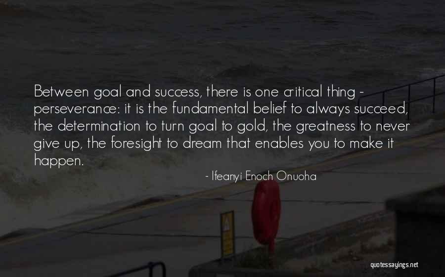 Determination And Success Quotes By Ifeanyi Enoch Onuoha