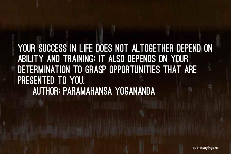Determination And Success Quotes By Paramahansa Yogananda