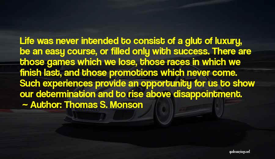 Determination And Success Quotes By Thomas S. Monson