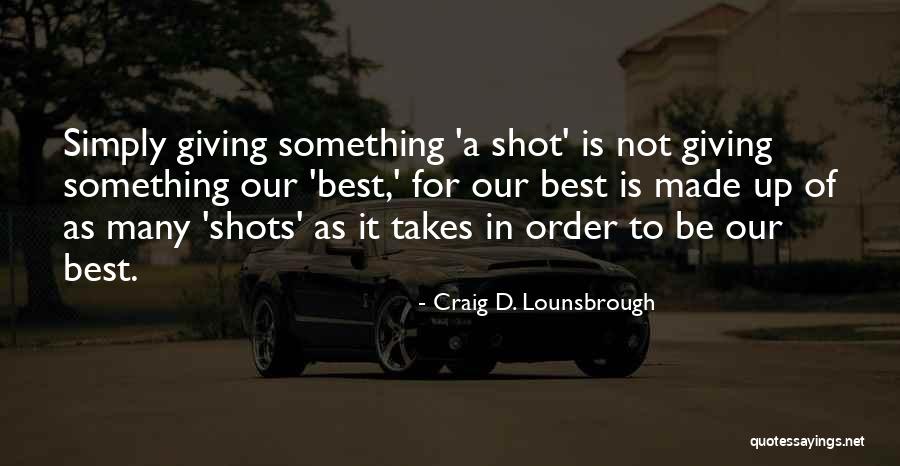Determination Effort Quotes By Craig D. Lounsbrough Determination Effort Quotes By Craig D. Lounsbrough