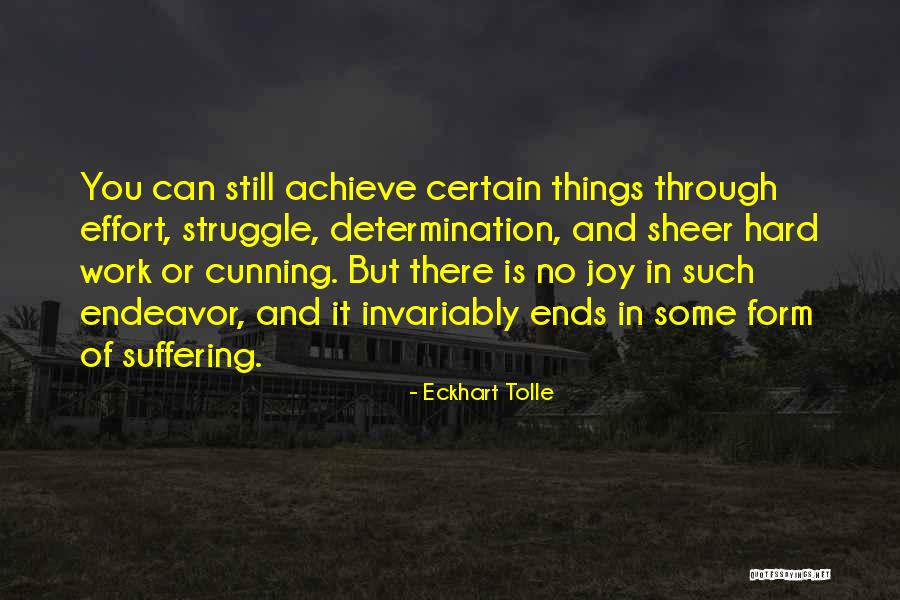 Determination Effort Quotes By Eckhart Tolle Determination Effort Quotes By Eckhart Tolle