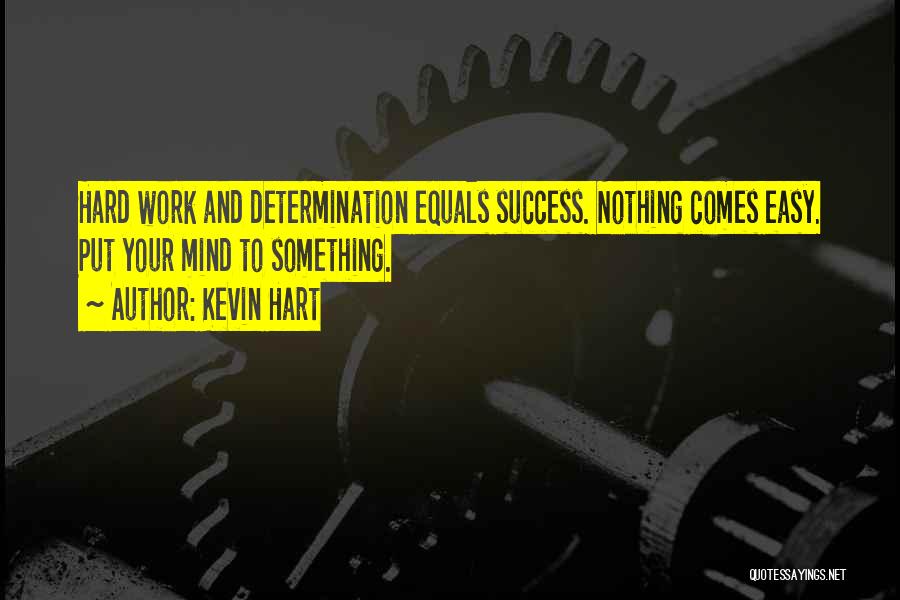 Determination Equals Success Quotes By Kevin Hart