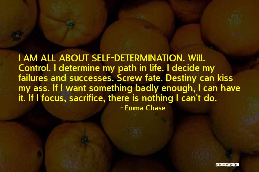 Determination Focus Quotes By Emma Chase Determination Focus Quotes By Emma Chase