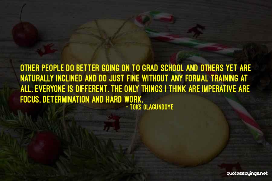 Determination Focus Quotes By Toks Olagundoye Determination Focus Quotes By Toks Olagundoye