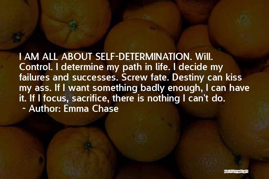 Determination In Life Quotes By Emma Chase