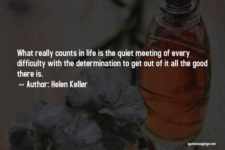 Determination In Life Quotes By Helen Keller