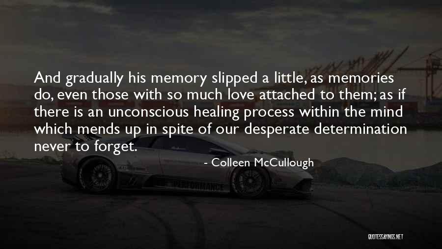 Determination In Love Quotes By Colleen McCullough Determination In Love Quotes By Colleen McCullough