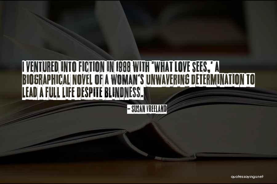 Determination In Love Quotes By Susan Vreeland Determination In Love Quotes By Susan Vreeland