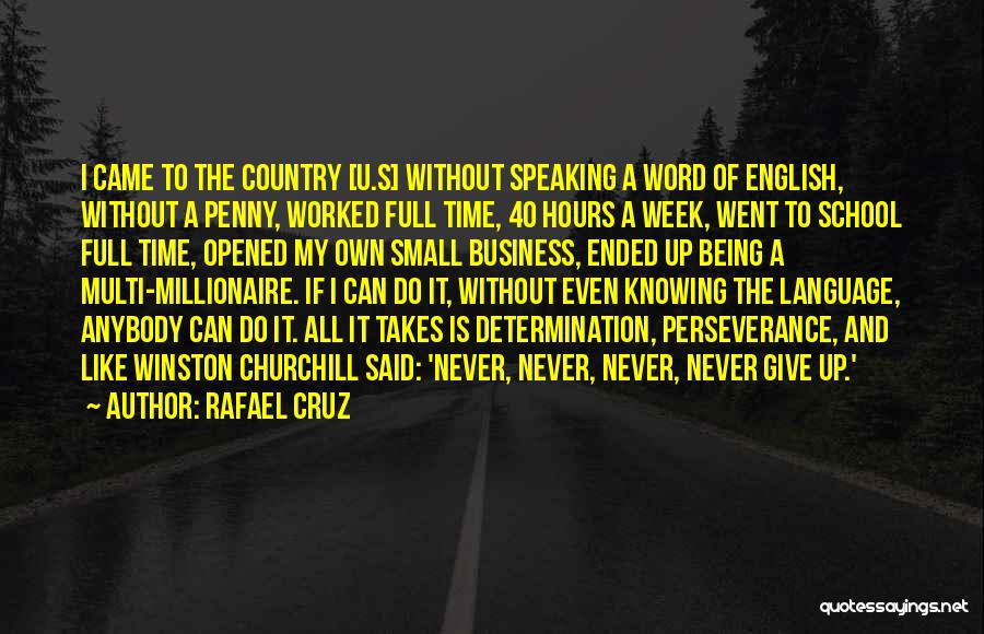 Determination In School Quotes By Rafael Cruz