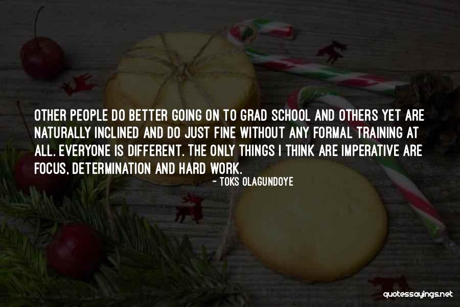 Determination In School Quotes By Toks Olagundoye Determination In School Quotes By Toks Olagundoye