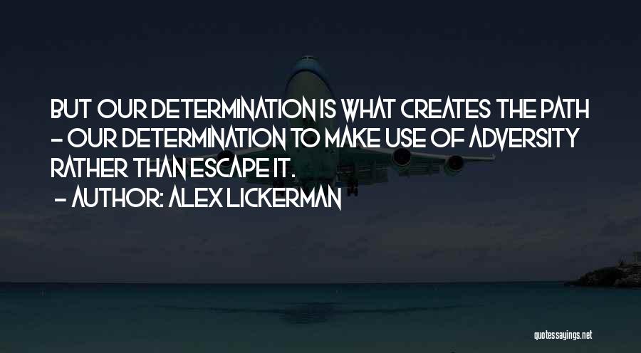 Determination Quotes By Alex Lickerman