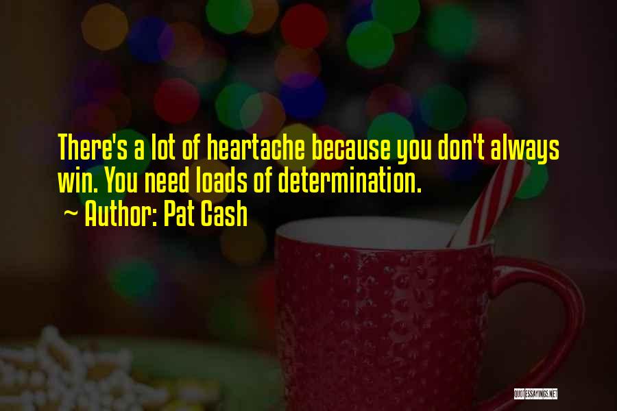 Determination Quotes By Pat Cash