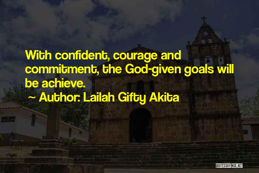 Determination To Achieve Goals Quotes By Lailah Gifty Akita