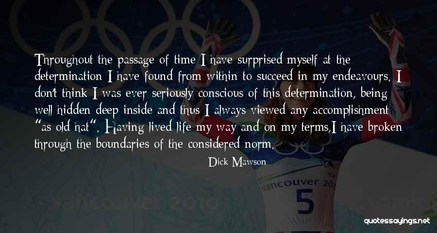 Determination To Succeed Quotes By Dick Mawson Determination To Succeed Quotes By Dick Mawson