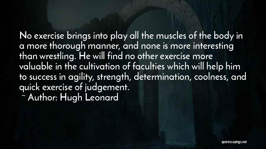 Determination To Success Quotes By Hugh Leonard