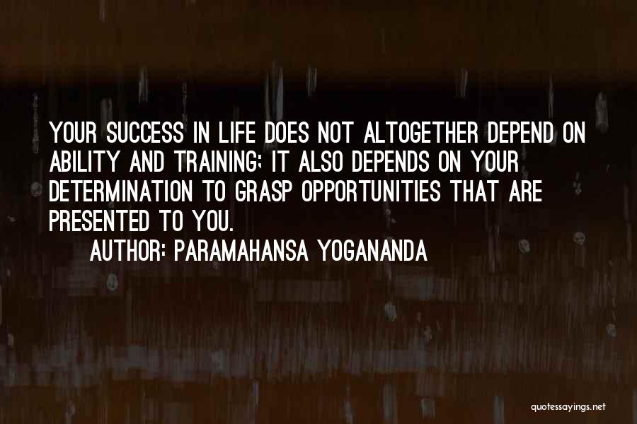 Determination To Success Quotes By Paramahansa Yogananda