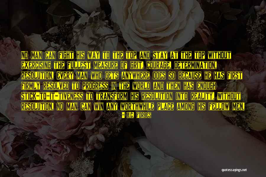 Determination To Win Quotes By B.C. Forbes Determination To Win Quotes By B.C. Forbes