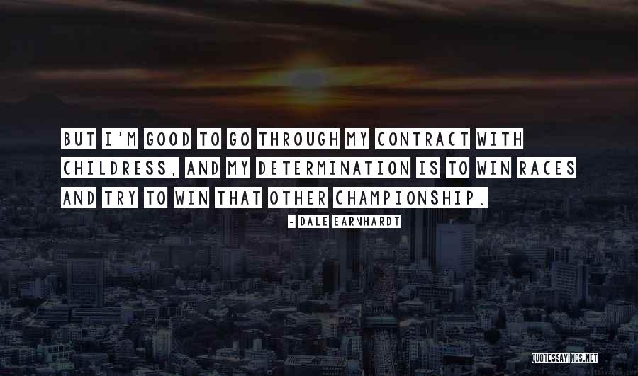 Determination To Win Quotes By Dale Earnhardt Determination To Win Quotes By Dale Earnhardt