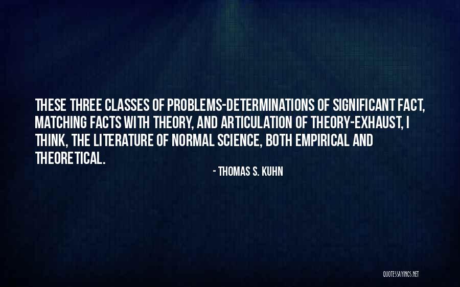 Determinations Quotes By Thomas S. Kuhn